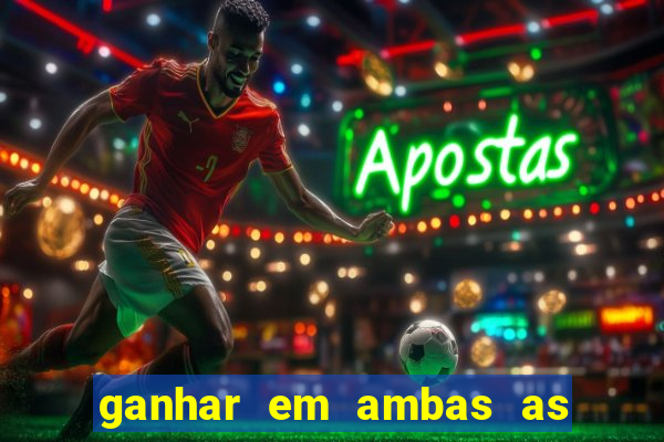 ganhar em ambas as partes do jogo